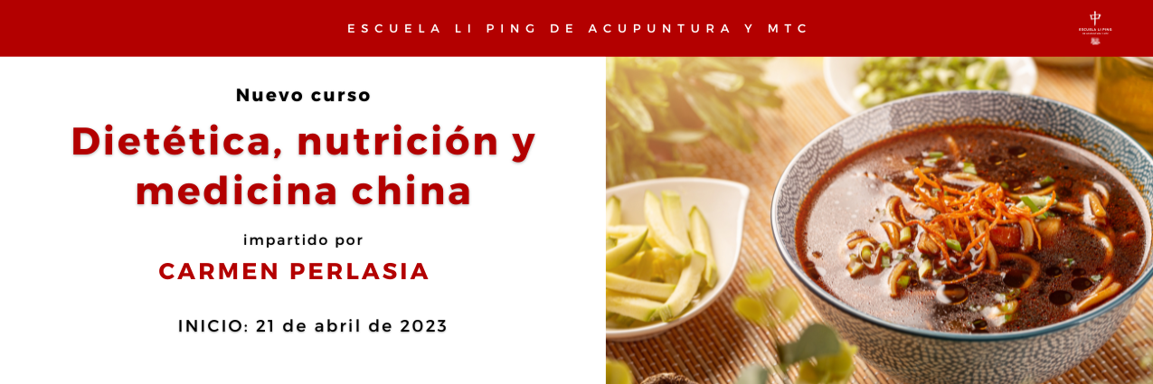 Dietética, Nutrición y Medicina China - Escuela Li Ping de Acupuntura y MTC